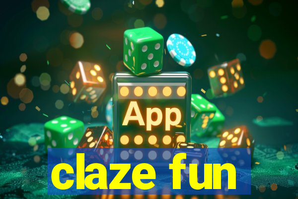 claze fun